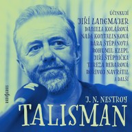 Mluvené slovo J. N. Nestroy: Talisman