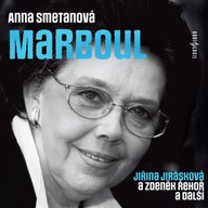 Mluvené slovo Anna Smetanová: Marboul