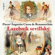 Mluvené slovo Pierre-Augustin Caron de Beaumarchais: Lazebník sevillský