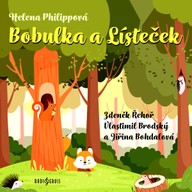 Mluvené slovo Helena Philippová: Bobulka a Lísteček