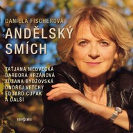 Mluvené slovo Daniela Fischerová: Andělský smích