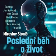 Mluvené slovo Miroslav Stoniš: Poslední běh o život