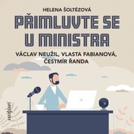 Mluvené slovo Helena Šoltézová: Přimluvte se u ministra