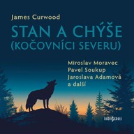 Mluvené slovo James Curwood: Stan a chýše (Kočovníci severu)