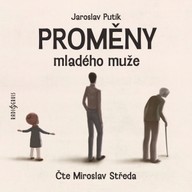 Mluvené slovo Jaroslav Putík: Proměny mladého muže