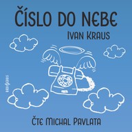 Mluvené slovo Ivan Kraus: Číslo do nebe