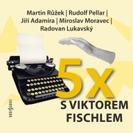 Mluvené slovo Pětkrát s Viktorem Fischlem