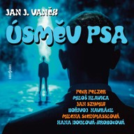 Mluvené slovo Jan J. Vaněk: Úsměv psa