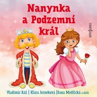 Mluvené slovo Nanynka a Podzemní král