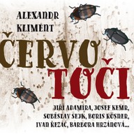 Mluvené slovo Alexandr Kliment: Červotoči