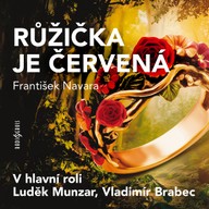 Mluvené slovo František Navara: Růžička je červená
