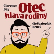 Mluvené slovo Clarence Day: Otec hlava rodiny