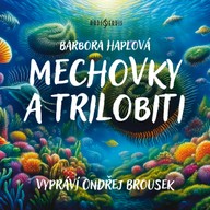 Mluvené slovo Barbora Haplová: Mechovky a trilobiti