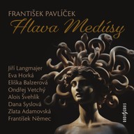 Mluvené slovo František Pavlíček: Hlava Medúsy