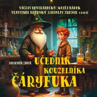 Mluvené slovo Antonín Zhoř: Učedník kouzelníka Čáryfuka