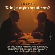 Mluvené slovo Josef Pohl: Kdo je mým soudcem?
