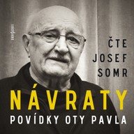 Mluvené slovo Návraty - povídky Oty Pavla čte: Josef Somr