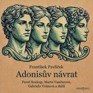 Mluvené slovo František Pavlíček: Adonisův návrat