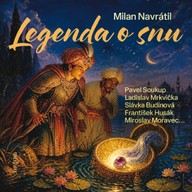 Mluvené slovo Milan Navrátil: Legenda o snu