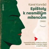 Mluvené slovo Karel Konrád: Epištoly k nesmělým milencům (1966)