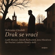 Mluvené slovo Dobroslav Chrobák: Drak se vrací
