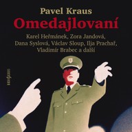 Mluvené slovo Pavel Kraus: Omedajlovaní