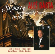 Hudba Aleš Bárta: Skvosty francouzské varhanní tvorby