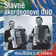 Hudba Slavné akordeonové duo Milan Bláha & Jiří Fábera