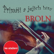 Hudba BROLN: Primáši a jejich hity