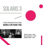 Hudba Loudová, Chaloupka, Sommer, Rataj: Works for Piano Trio - Solaris 3