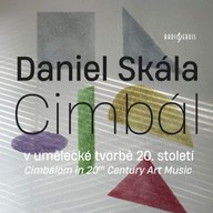 Hudba Daniel Skála: Cimbál v umělecké tvorbě 20. století