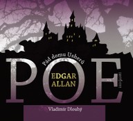 Mluvené slovo Edgar Allan Poe: Pád domu Usherů a Berenice