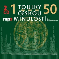 Mluvené slovo Toulky českou minulostí 1-25