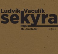 Mluvené slovo Ludvík Vaculík: Sekyra