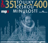 Mluvené slovo Toulky českou minulostí 376-400