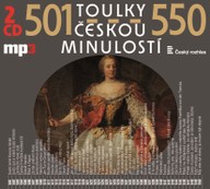 Mluvené slovo Toulky českou minulostí 526-550