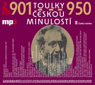 Mluvené slovo Toulky českou minulostí 901-925