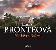 Mluvené slovo Emily Brontëová: Na Větrné hůrce