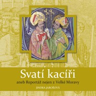 Mluvené slovo Jindra Jarošová: Svatí kacíři