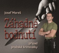 Mluvené slovo Josef Mareš: Záhadné bodnutí