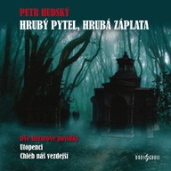 Mluvené slovo Petr Hudský: Hrubý pytel, hrubá záplata