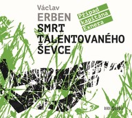 Mluvené slovo Václav Erben: Smrt talentovaného ševce