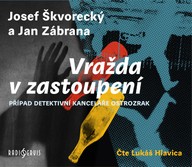 Mluvené slovo Josef Škvorecký a Jan Zábrana: Vražda v zastoupení