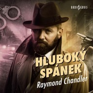 Mluvené slovo Raymond Chandler: Hluboký spánek