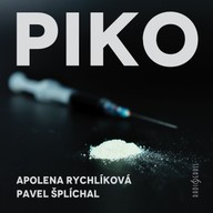 Mluvené slovo Apolena Rychlíková, Pavel Šplíchal: Piko