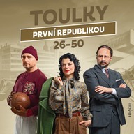 Mluvené slovo Toulky první republikou 26-50