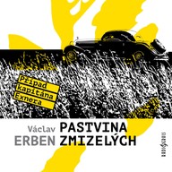Mluvené slovo Václav Erben: Pastvina zmizelých