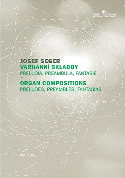 Noty Josef Seger / Pavel Kohout (ed.): Varhanní skladby – Preludia, Preambula, Fantasie