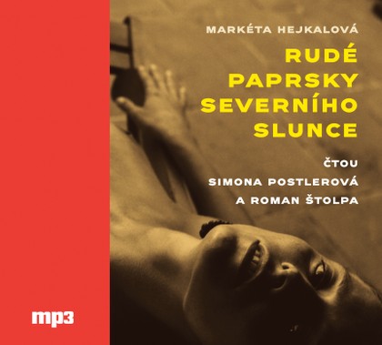 Mluvené slovo Markéta Hejkalová: Rudé paprsky severního slunce