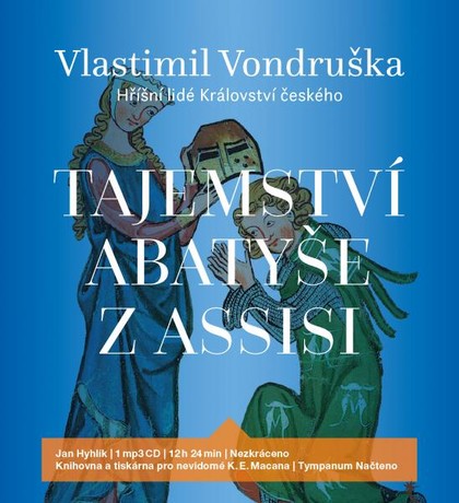 Mluvené slovo Vlastimil Vondruška: Tajemství abatyše z Assisi